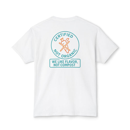 “Certified Not Organic” on BACK Tee - Nunya Café on Front