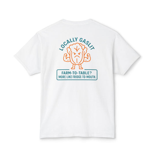"Locally Gaslit” on BACK Tee - Nunya Café on Front