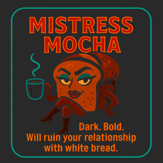 Mistress Mocha Sourdough (Double Chocolate Espresso)
