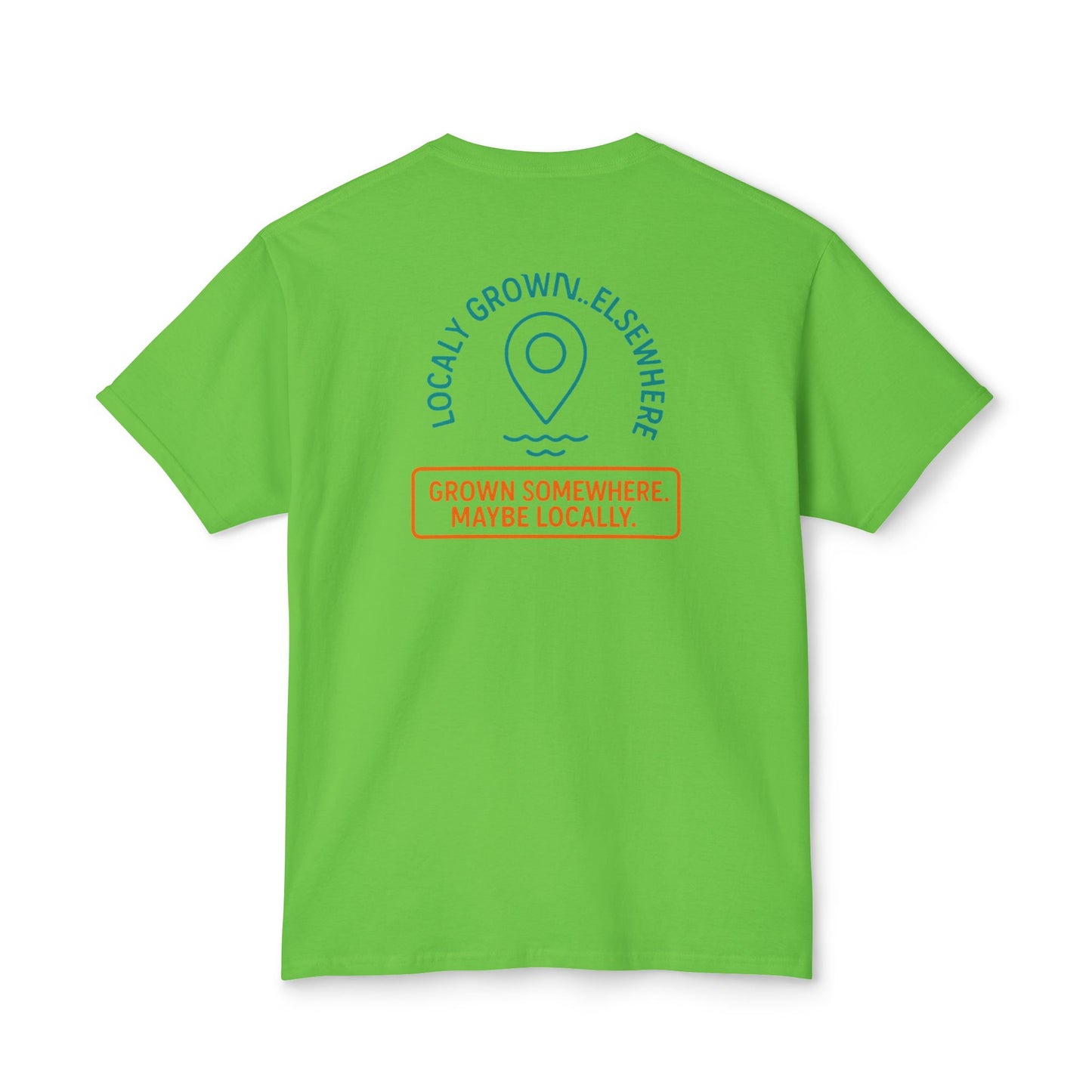 "Locally Grown” on BACK Tee - Nunya Café on Front