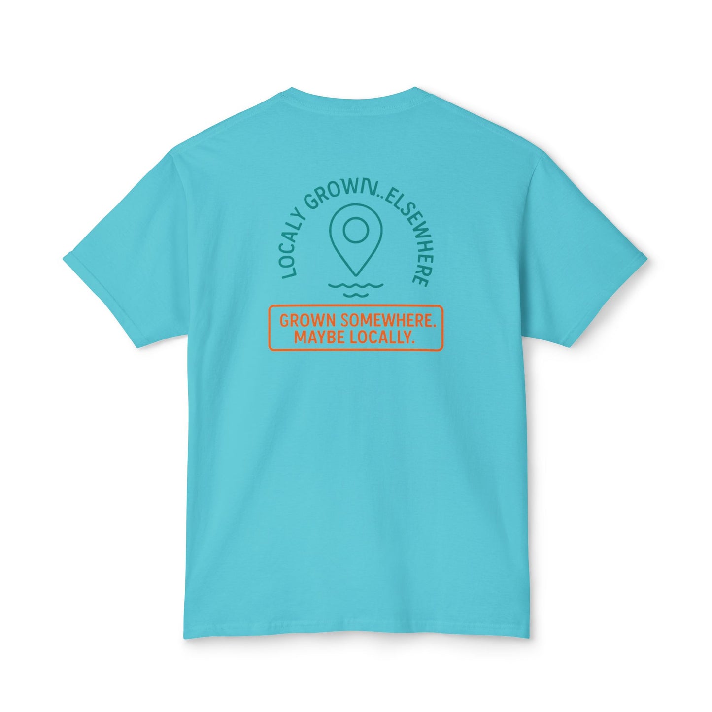 "Locally Grown” on BACK Tee - Nunya Café on Front